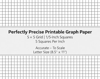 May include: White graph paper with a black 5x5 grid. The text reads: Perfectly Precise Printable Graph Paper, 5x5 Grid | 1/5-Inch Squares, 5 Squares Per Inch, Accurate – To Scale, Letter Size (8.5" x 11"). The grid lines are thin and uniform.