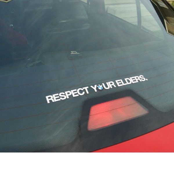 Respect Your Elders  BMW Side Screen decals Sticker for BWM M3 M4 M5 M6
