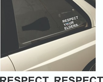Respect Your Elders  BMW Side Screen decals Sticker for BWM M3 M4 M5 M6