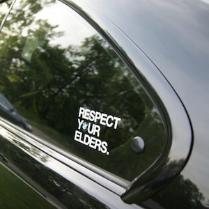 Respect Your Elders  BMW Side Screen decals Sticker for BWM M3 M4 M5 M6
