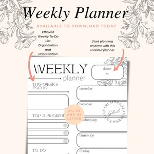 May include: A black and white printable weekly planner with floral accents. The planner includes sections for "This Week's Focus", "Top 3 Priorities", and "To Do". It also has a section for dates and a space for each day of the week: Monday, Tuesday, Wednesday, Thursday, and Friday.