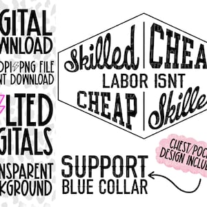 Skilled Labor Isn’t Cheap, Cheap Labor Isn’t Skilled | Blue Collar | Multi Design | PNG File | Best Seller PNG | Skilled Labor PNG
