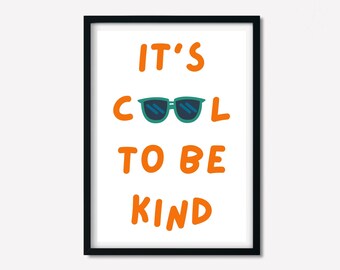 It's Cool to be Kind Print | Nursery Art (Digital Download)