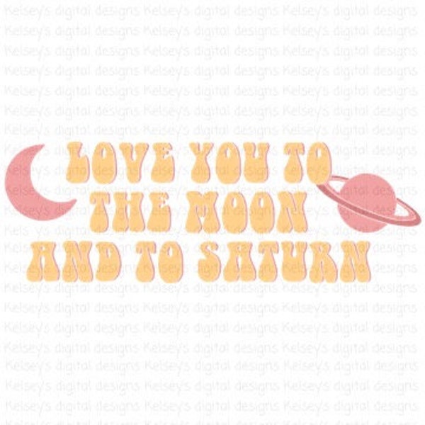 Love You To The Moon and To Saturn - Song Lyrics - INSTANT DOWNLOAD - png, , digital design