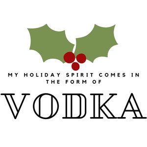Il mio spirito natalizio si presenta sotto forma di vodka - Natale esilarante SVG / PNG