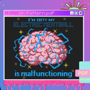 Minha almôndega elétrica está com defeito Padrão de ponto cruz | Padrão Xstitch de doença mental | Glitch, Engraçado, Sarcástico, Humor, Meme Cerebral