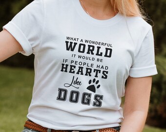 Hearts Like Dogs T-Shirt, Positive Dog Quote, Dog Saying Shirt, Dog Lover Gift, Gift for Dog Owner, New Dog Owner Gift, Cute Dog Shirt