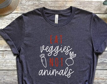 Eat Veggies Not Animals Shirt, Vegetarian Shirt, Vegan Shirt, Vegetarian T Shirt, Vegan T Shirt, Animal Lover Shirt, Gift for Vegan, Unisex