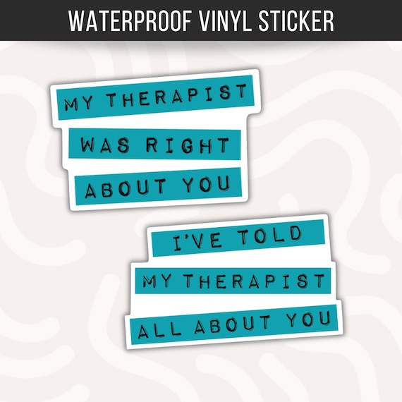 Funny Therapy Sticker • Mental Health Humor Decal • Anxiety Panic Attack Sticker • Waterproof Vinyl Therapist Gift • Wellness Sticker