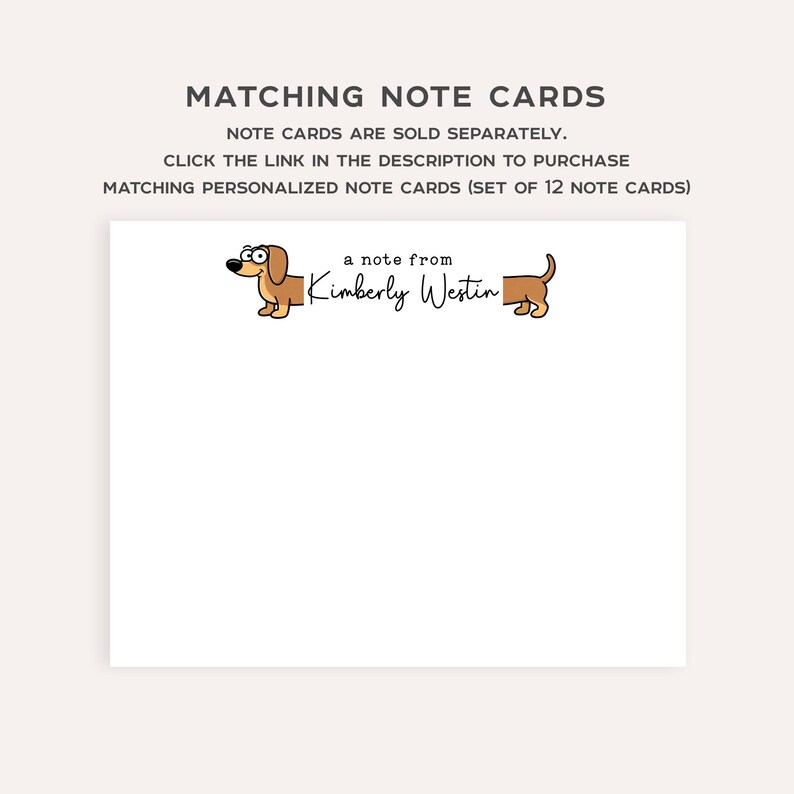 Peut inclure: Carte de correspondance blanche avec une illustration de teckel de dessin anim&eacute; et le texte "a note from Kimberly Westin". La carte porte le texte "MATCHING NOTE CARDS" en haut.