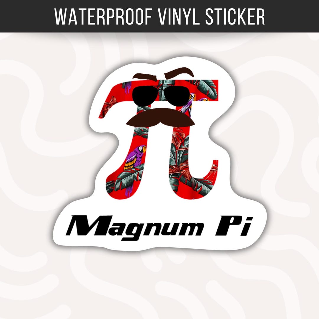 Magnum PI Sticker Waterproof Vinyl Sticker Gift for Pi Day Funny Math ...