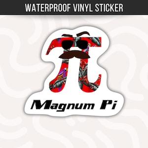 Magnum PI Sticker Waterproof Vinyl Sticker Gift for Pi Day Funny Math Teacher Sticker Magnum Pi Decal Laptop Water Bottle Decal