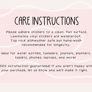 May include: A rectangular sign with a light pink background and white wavy lines featuring black text that reads CARE INSTRUCTIONS. It provides guidance for applying laminated vinyl stickers to clean, flat surfaces, noting they are top rack dishwasher safe.