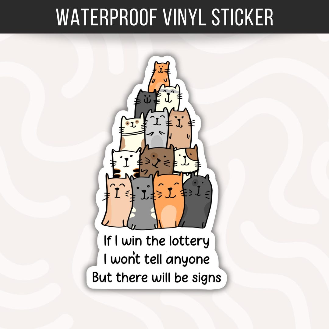Lottery Cat Meme Sticker • Funny Cat Lover Decal • Waterproof Vinyl Cat ...