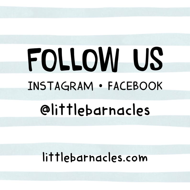 May include: A square graphic with horizontal light blue stripes and black text that reads FOLLOW US, INSTAGRAM &bull; FACEBOOK, @littlebarnacles, and littlebarnacles.com. The design uses a simple, rounded sans-serif font against a white background.