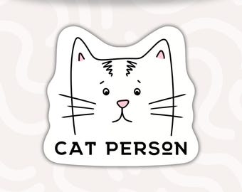 Cat Person Sticker • Funny Cat Lover Vinyl Decal • Waterproof Cat Humor Sticker • Cute Pet Lover Gift • Laptop Water Bottle