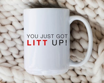 You Just Got Litt Up Mug Trajes Programa de televisión Taza de café Trajes Fan Regalo Divertido Abogado Abogado Regalo