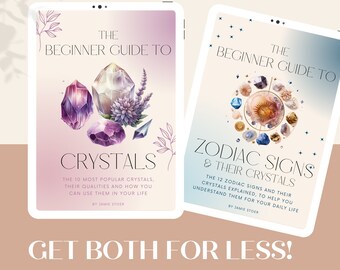 Bündel! Leitfaden/E-Book für Anfänger zum gemeinsamen Entdecken von Kristallen und Sternzeichen!