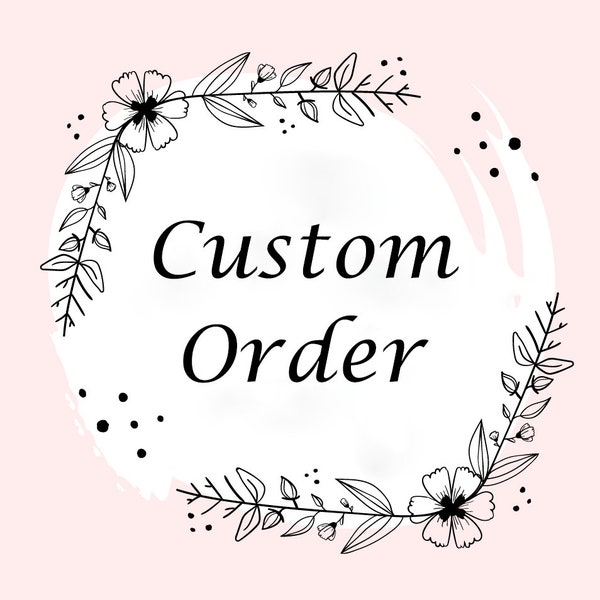 custom order