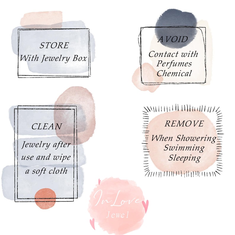 Peut inclure: Fond blanc avec des formes de style aquarelle en rose, bleu et beige. Le texte en noir indique "STORE With Jewelry Box", "AVOID Contact with Perfumes Chemical", "CLEAN Jewelry after use and wipe a soft cloth" et "REMOVE When Showering Swimming Sleeping".