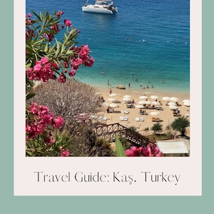 Kas Travel Guide | Kas Itinerary | Travel Itinerary | Kas, Turkey | Turkey Travel Guide | Kalkan Turkey | Turkiye