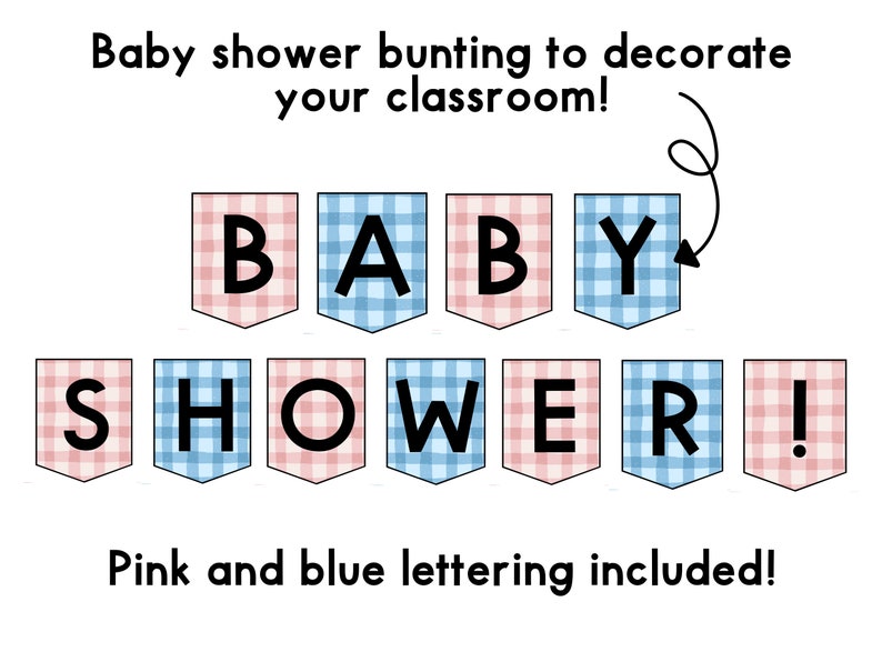 May include: A baby shower bunting banner with pink and blue gingham fabric triangles. The banner spells out "BABY SHOWER!" in black letters.