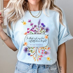 Shakespeare Shirt Shakespeare T Shirt Pressed Flower Shirt Wild Flower Shirt Poet Shirt Shakespeare Shakespeare Gifts Shakespeare Quote