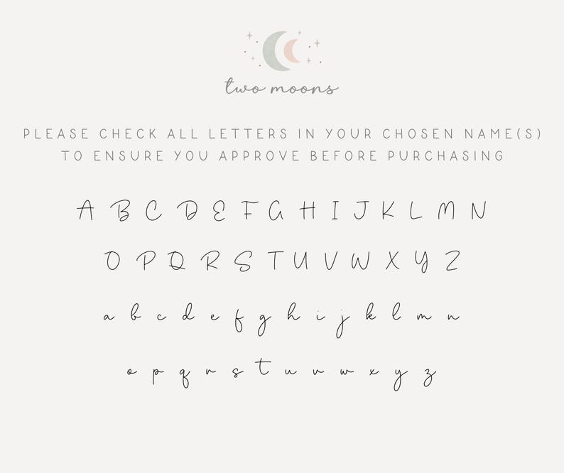 May include: A beige background displays a handwritten alphabet in uppercase and lowercase. The text "two moons" is at the top, with a message to check letters before purchasing. The letters are in a delicate, cursive style.
