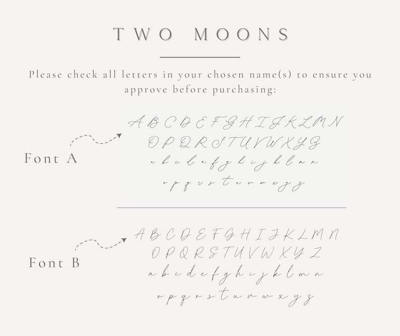May include: A light beige graphic with the text "TWO MOONS" at the top. Below, it displays two cursive font options, labeled Font A and Font B, each showcasing the alphabet. The text advises checking letters before purchase.