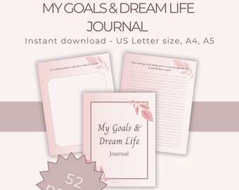 Pode incluir: Um diário imprimível rosa e branco com o título "My Goals & Dream Life Journal" e um design floral. O diário tem 52 páginas e está disponível nos tamanhos US Letter, A4 e A5.