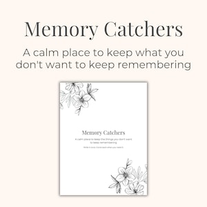 Puede incluir: Un papel blanco con el texto "Memory Catchers" e ilustraciones florales. El texto dice: "Un lugar tranquilo para guardar lo que no quieres seguir recordando."