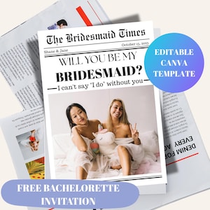 以下が含まれることがあります： 「The Bridesmaid Times」という見出しと「Will You Be My Bridesmaid?」という質問が書かれた新聞スタイルの招待状。2人の女性の写真があり、「Editable Canva Template」と「Free Bachelorette Invitation」というテキストも含まれています。