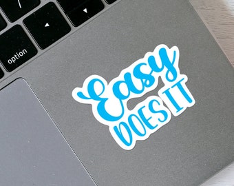 Recovery Slogan Sticker - Easy Does It - Free Shipping!