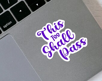 Recovery Slogan Sticker - This Too Shall Pass - Free Shipping!
