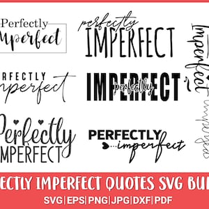 Pakiet SVG Perfectly Imperfect, Christian Svg, Religijny Svg, Inspirujące motywujące cytaty, Życie mamy Svg, Plik do cięcia sylwetka Cricut