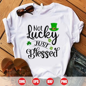 Nicht Glück nur gesegnet svg, nicht glücklich SVG, nur gesegnet SVG, Glück svg, gesegnet svg, St Patricks Day, gerade gesegnet SVG, (svg, png, eps, dxf .)