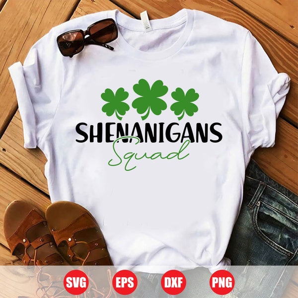 Shenanigans Squad Svg, Shenanigans Svg, St Patricks Day Svg, St Patrick's Day Quotes, St Patricks Day Shirt SVG, (svg, png, eps, dxf)