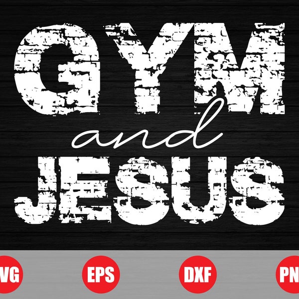 GYM and Jesus svg, Gym Quotes Svg, Gym Shirt Svg, Exercise Svgs, Fit Mama Svg, Svg Files For Cricut, Workout Shirt Svg, Svg Png Eps Dxf