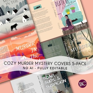 May include: A collection of five cozy murder mystery book covers. The covers feature illustrations of landscapes, figures, and text. Titles include "Murder in the Foothills," "Death by Meditation," and "Cozy Forest Murder." The text "NO AI - FULLY EDITABLE" is also visible.