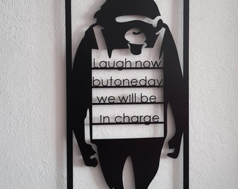 BANKSY Monkey Metal Wall Art, Laugh Now But One Day We'll Be in Charge, Modern Wall Decor for Living Room, Banksy Graffiti Art, Banksy Decor