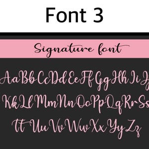 May include: A digital display showing Font 3 with the text Signature font in a pink banner. Below, the full alphabet is presented in a light pink cursive script against a dark gray background, featuring both uppercase and lowercase letters.