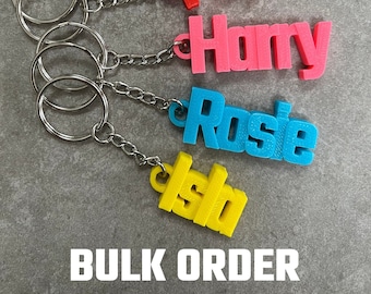 BULK Order - Personalised Keyring - Custom Keychain - 3D Printed - Name Tag - School Bag Tag - Party Bag Filler - Gift