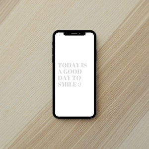 Today is a Good Day to Smile Phone Wallpaper White & Grey