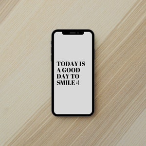 Today is a Good Day to Smile Phone Wallpaper Grey & Black