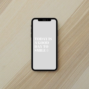 Today is a Good Day to Smile Phone Wallpaper Grey & White