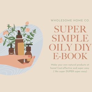 Super Simple Oily DIY Ebook | Digital download| Essential oil diy| Natural beauty products| DIY skincare | DIY haircare