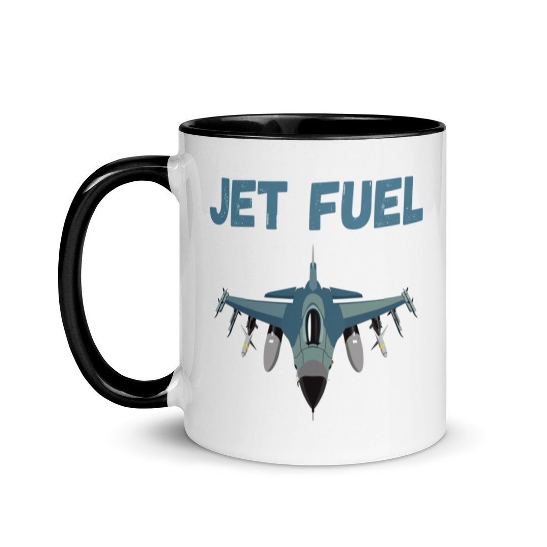 Jet Fuel Coffee Mug With Color Inside, Pilot Gift, Funny Coffee Mug