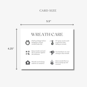 May include: A white card with the text "WREATH CARE" and care instructions. The card measures 5.5 inches wide and 4.25 inches tall. Instructions include fluffing foliage, using UV spray, keeping cool and dry, and storing flat.