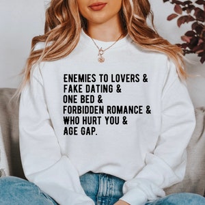 Romance Novel Tropes Sweatshirt, Enemies to Lovers, Fake Dating, Who Hurt You, Age Gap Romance Book Lover Top, Spicy Books, Smut Reader Gift