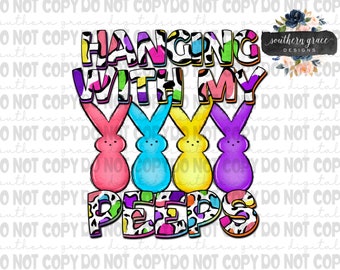 Hanging with my peeps PNG digital download